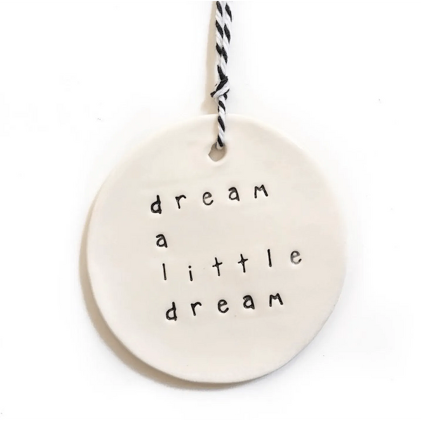 Ceramic Tag - dream a little dream – High quality House of Dudley homewares