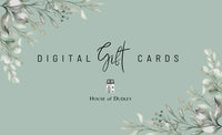 Thumbnail for House of Dudley | Digital Gift Card