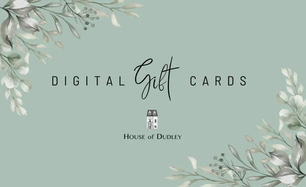 House of Dudley | Digital Gift Card