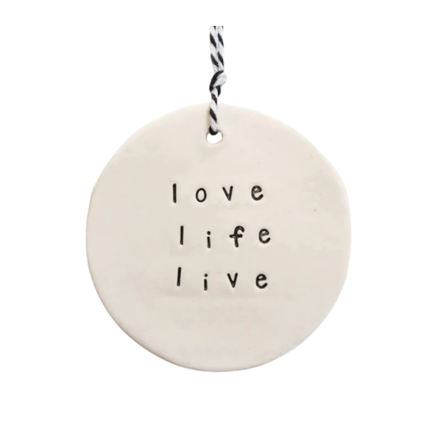 Ceramic Tag - love life live