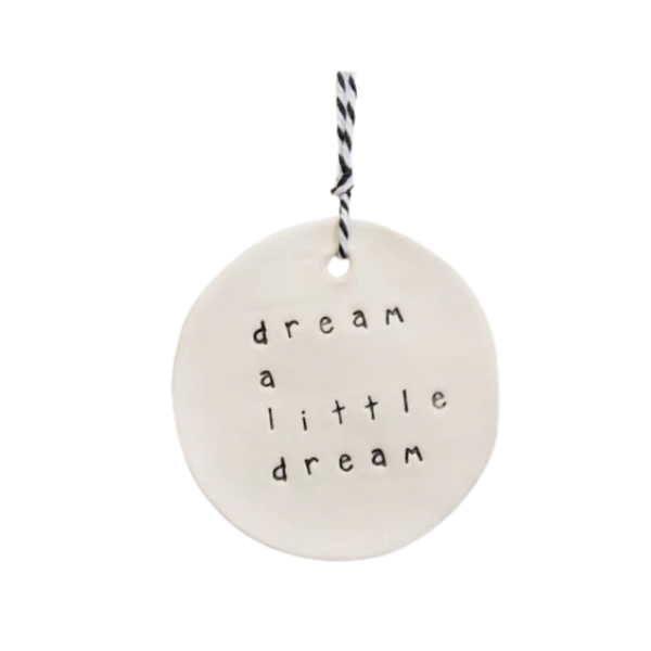 Ceramic Tag - dream a little dream